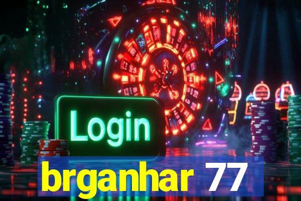 brganhar 77